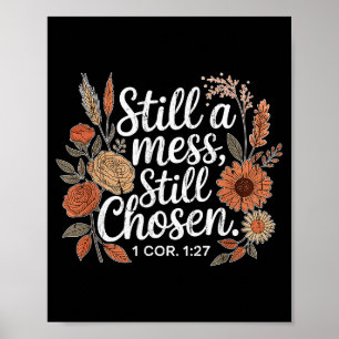 Nog steeds een puinhoop Nog steeds gekozen, Christ Poster