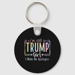Nog steeds een Trump Meisje Ik maak geen excuses V Sleutelhanger