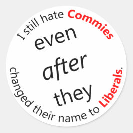 Nog steeds haat Commies Ronde Sticker