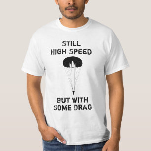 Nog steeds High Speed T-shirt