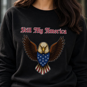 Nog steeds mijn Amerika Patriotische trots Amerika Trui