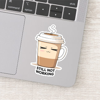 Nog steeds niet aan het werk – Helemaal Burn-out S Sticker
