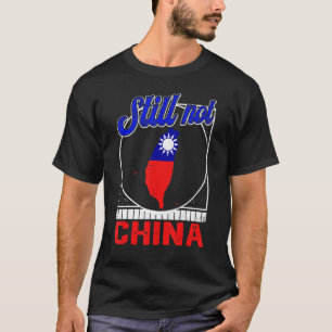 Nog steeds niet China houdt van Taiwan vlag Taiwan T-shirt
