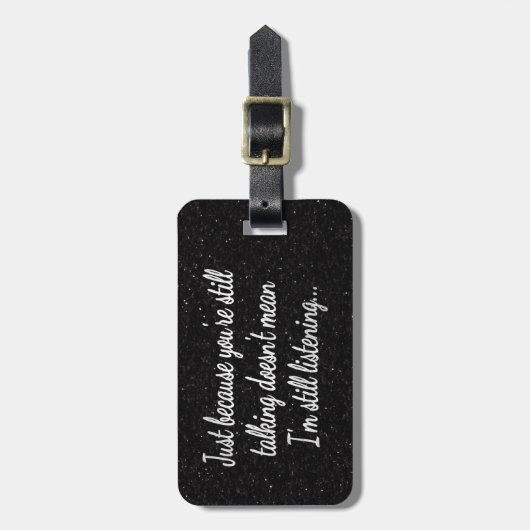 Nog steeds niet luisteren | Citaat witscript Bagagelabel (Voorkant verticaal)