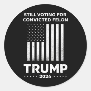 Nog steeds op veroordeelde misdadiger Trump 2024 s Ronde Sticker