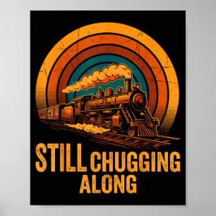 Nog steeds ploeterend Retro Stoomtrein Locomotief Poster