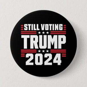 Nog steeds stemmende Trump 2024 Patriottische Amer Ronde Button 7,6 Cm