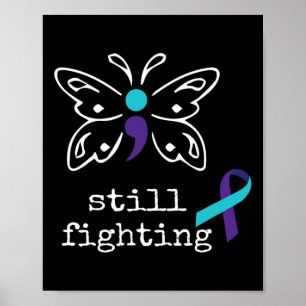 Nog steeds vechten - Semicolon Gift zelfmoordpreve Poster
