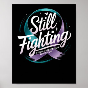 Nog steeds vechten - Suicide Prevention Awareness Poster