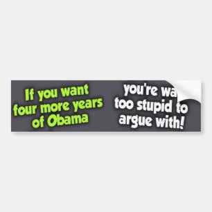 Nog vier jaar Obama? Uw te stuiten op schurk Bumpersticker