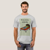 Nog vijf minuten t-shirt (Voorkant volledig)