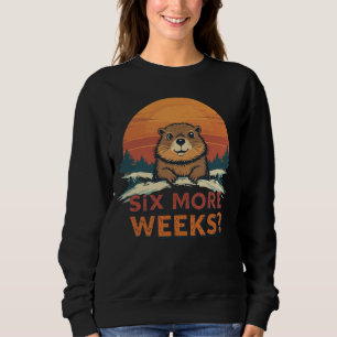 Nog zes weken? Grappige Groundhog Day Trui