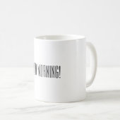 Noir Blanc Bon Matin Citation Mug (Devant droit)
