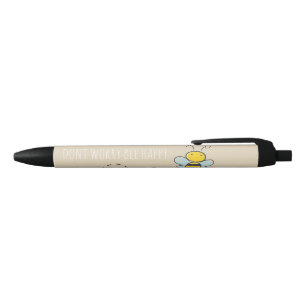 Noir "N'inquiétez pas le stylo heureux d'abeille"