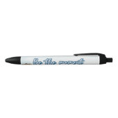 Noir Soyez le moment - stylo (Haut)
