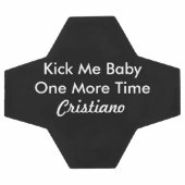 Nom personnalisé Kick Me Baby une fois de plus (Plat)
