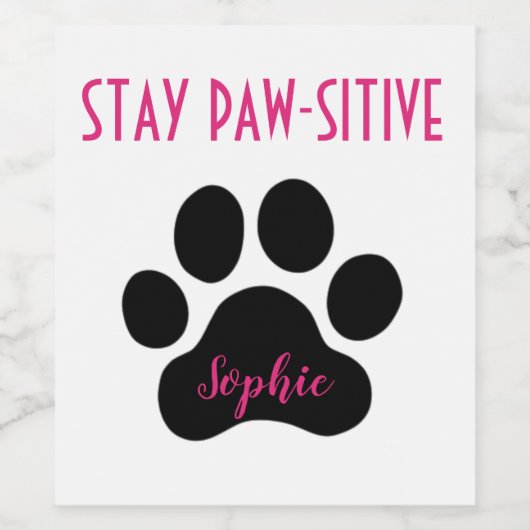 Nom Personnalisé Restez Paw Sitive Chien Étiquette (Étiquettes simples)