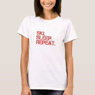 Nomapsneeded.com Ski. Dormir. Recommencer. T-shirt