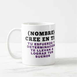 NOMBRE) (NOMBRE) CREE EN TI  TU ESFUERZO Y DETERMI KOFFIEMOK