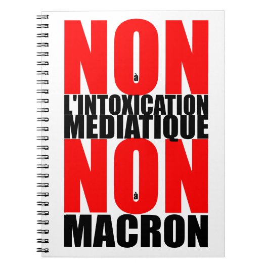 Non à l'INTOXICATION MEDIATIQUE NON à MACRON Noteb Notitieboek (Voorkant)