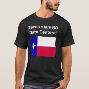 Non aux centres de données T-Shirt Texas.
