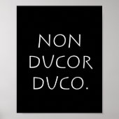 Non-ducor duco poster (Voorkant)
