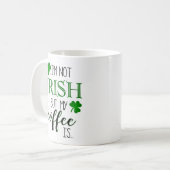 Non irlandaise mais mon café est la tasse (Devant gauche)