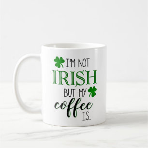 Non irlandaise mais mon café est la tasse