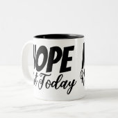 Non pas aujourd'hui Mug (Devant gauche)