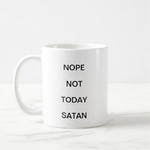 Non Pas Aujourd'Hui Satan Minimaliste Drôle Mug