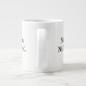 Non. Pas encore.Coffee Mug (Dos)