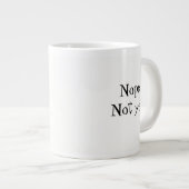 Non. Pas encore.Coffee Mug (Devant droit)