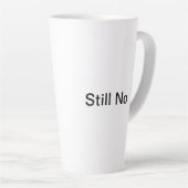 Non, Toujours Pas De Mug (Angle droit)