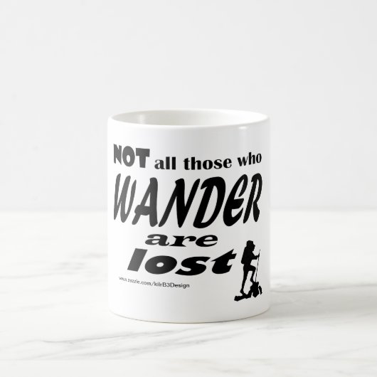Non tout ceux que Wander sont perdu - tasse (Centre)
