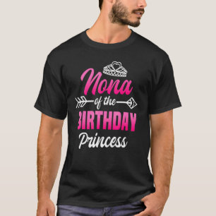 Nona of the Birthday Princess Party Bday Celebrati T-shirt