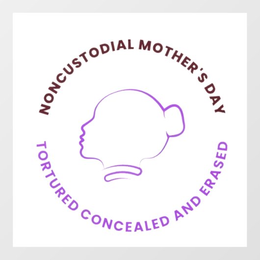 Noncustodial Mother's Day Decal (Vel)