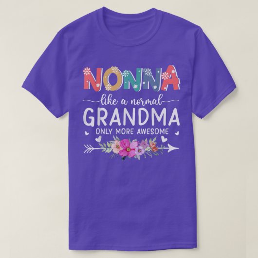 Nonna als een normale grootmoeder... maar Geweldig T-shirt (Design voorkant)