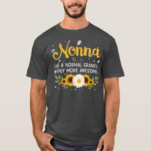 Nonna als een normale grootmoeder... maar Geweldig T-shirt