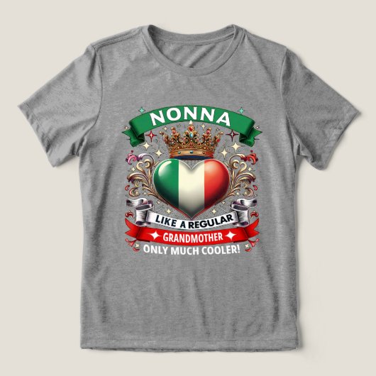 Nonna Like a Regular Grandmother  Tri-Blend Shirt (Design voorkant)