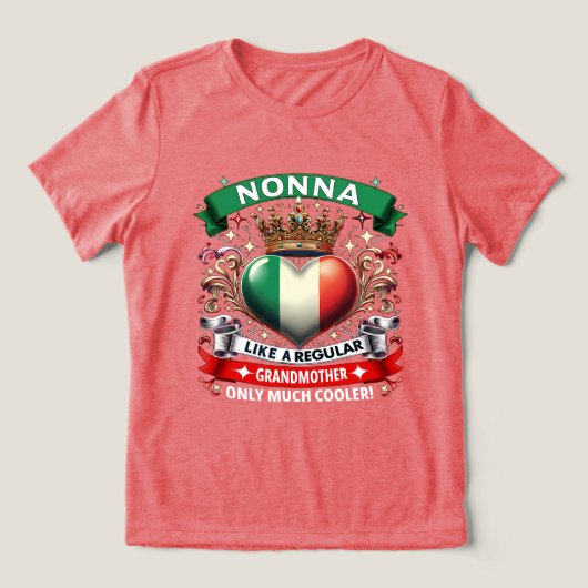 Nonna Like a Regular Grandmother  Tri-Blend Shirt (Design voorkant)