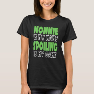 Nonnie is mijn naam die praat is mijn spel 3 t-shirt