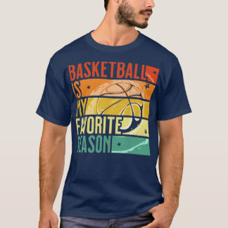 Noodlijdende basketbal is mijn favoriete seizoen t-shirt