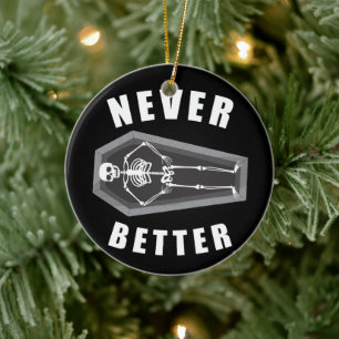 Nooit Beter Dood van Binnen Skelet Halloween Keramisch Ornament