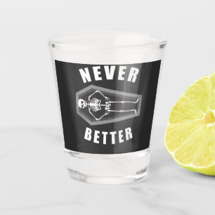 Nooit Beter Dood van Binnen Skelet Halloween Shot Glas