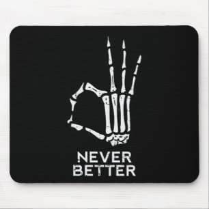 Nooit Beter OK Teken Skeleton Hand Fun Halloween M Muismat