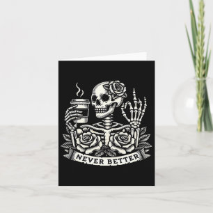 Nooit beter Skelet Drink Coffee Halloween Co Kaart