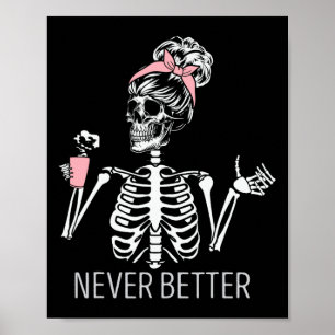 Nooit beter Skelet Drink Coffee Halloween Co Poster