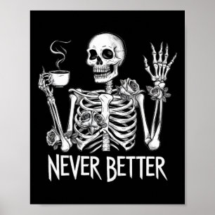 Nooit beter Skelet Drink Coffee Halloween Co Poster