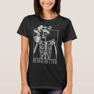 Nooit beter Skelet Drink Coffee Halloween Co T-shirt