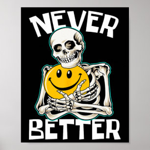 NOOIT BETER Skelet Grappige schedel Halloween Cost Poster